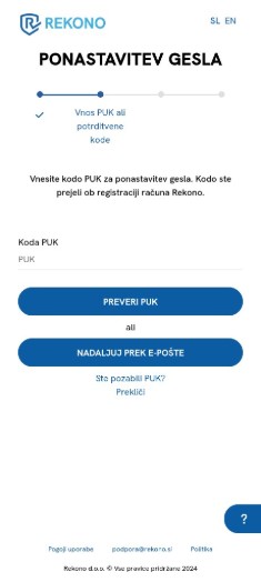 Forma ponastavitve gesla, kjer uporabnik vnese kodo PUK in nato klikne na okence “Preveri kodo PUK” ali “Nadaljuj preko e-pošte”. Vidna sta tudi povezavi "Ste pozabili PUK” in “Prekliči”.